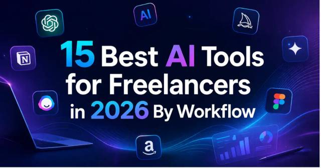 15 Best AI Tools for Freelancers in 2026 (Tested by Workflow Stage)